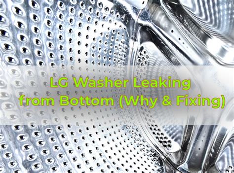 Fixing A Washer Leaking From The Bottom: 8 Simple Steps